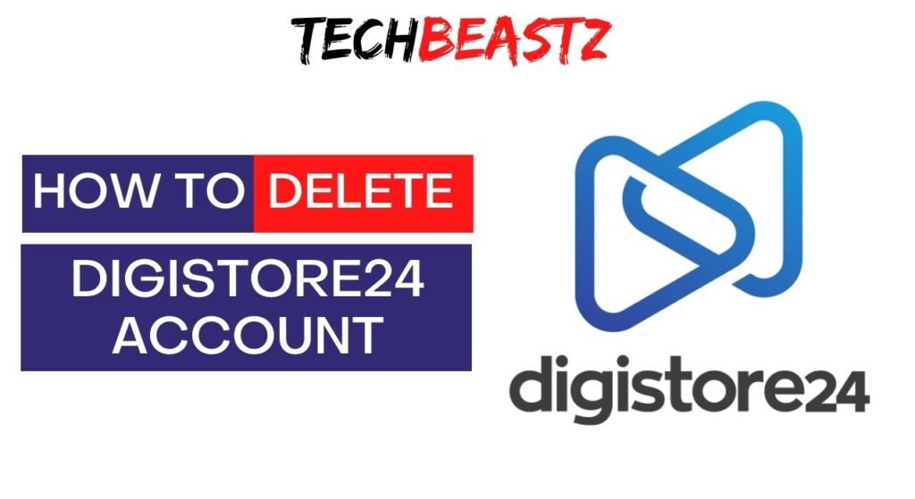 How To Delete Digistore24 Account
